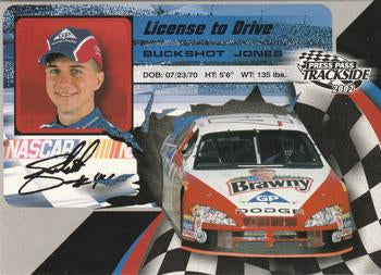 #LD16 Buckshot Jones - Petty Enterprises - 2002 Press Pass Trackside Racing - License to Drive