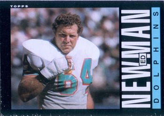 #316 Ed Newman - Miami Dolphins - 1985 Topps Football