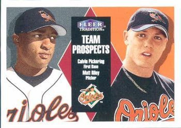#16 Calvin Pickering / Matt Riley - Baltimore Orioles - 2000 Fleer Tradition Baseball