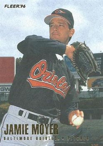 #16 Jamie Moyer - Baltimore Orioles - 1996 Fleer Baseball