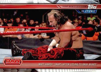 #16 Matt Hardy Snaps after Losing to Bray Wyatt - 2019 Topps WWE Road to Wrestlemania Wrestling