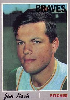 #171 Jim Nash - Atlanta Braves - 1970 Topps Baseball