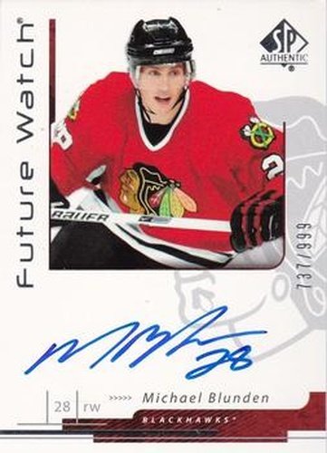 #172 Michael Blunden - Chicago Blackhawks - 2006-07 SP Authentic Hockey