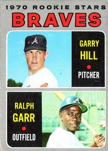 #172 Braves 1970 Rookie Stars Garry Hill / Ralph Garr - Atlanta Braves - 1970 Topps Baseball