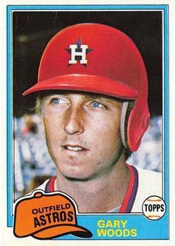 #172 Gary Woods - Houston Astros - 1981 Topps Baseball