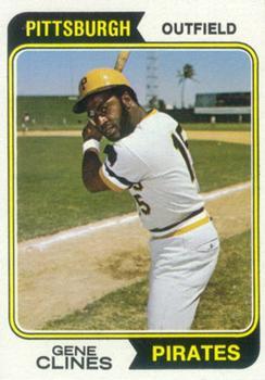 #172 Gene Clines - Pittsburgh Pirates - 1974 Topps Baseball