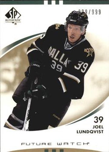 #173 Joel Lundqvist - Dallas Stars - 2007-08 SP Authentic Hockey