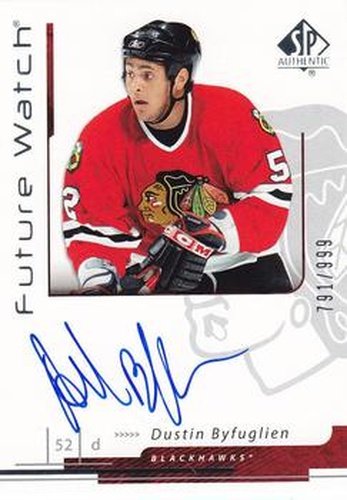 #173 Dustin Byfuglien - Chicago Blackhawks - 2006-07 SP Authentic Hockey