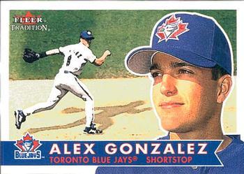 #174 Alex Gonzalez - Toronto Blue Jays - 2001 Fleer Tradition Baseball