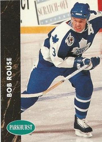 #176 Bob Rouse - Toronto Maple Leafs - 1991-92 Parkhurst Hockey