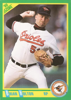 #177 Brian Holton - Baltimore Orioles - 1990 Score Baseball