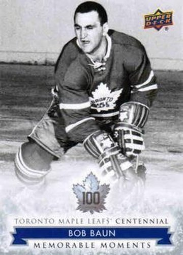 #177 Bob Baun - Toronto Maple Leafs - 2017 Upper Deck Toronto Maple Leafs Centennial Hockey