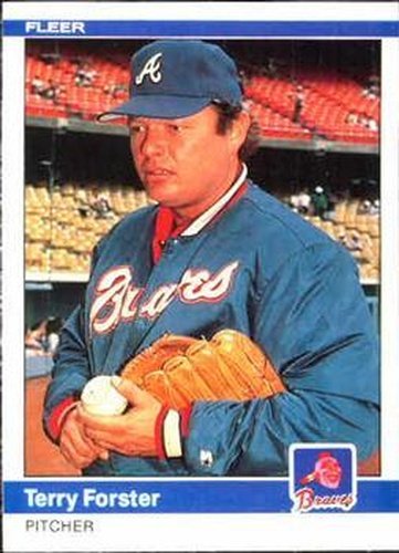 #178 Terry Forster - Atlanta Braves - 1984 Fleer Baseball