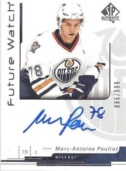 #179 Marc-Antoine Pouliot - Edmonton Oilers - 2006-07 SP Authentic Hockey
