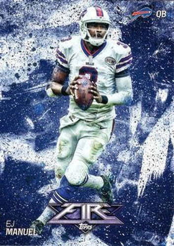 #17 EJ Manuel - Buffalo Bills - 2014 Topps Fire Football