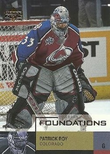#17 Patrick Roy - Colorado Avalanche - 2002-03 Upper Deck Foundations Hockey