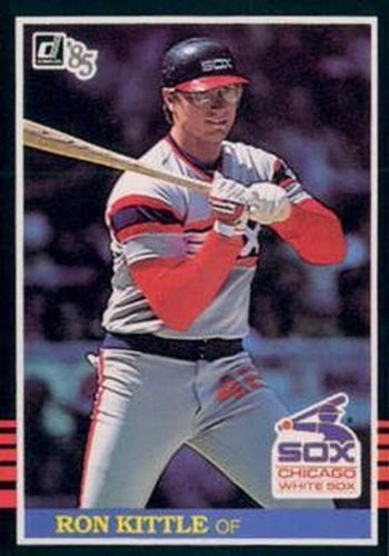 #180 Ron Kittle - Chicago White Sox - 1985 Donruss Baseball