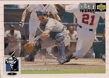 #181 Mike Macfarlane - Kansas City Royals - 1994 Collector's Choice Baseball