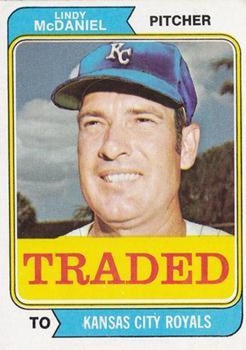 #182T Lindy McDaniel - Kansas City Royals - 1974 Topps - Traded Baseball