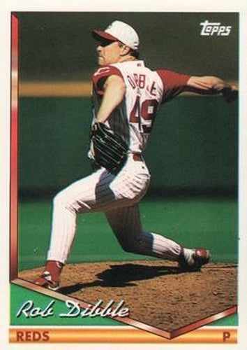 #183 Rob Dibble - Cincinnati Reds - 1994 Topps Baseball