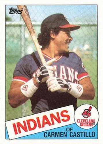 #184 Carmen Castillo - Cleveland Indians - 1985 Topps Baseball