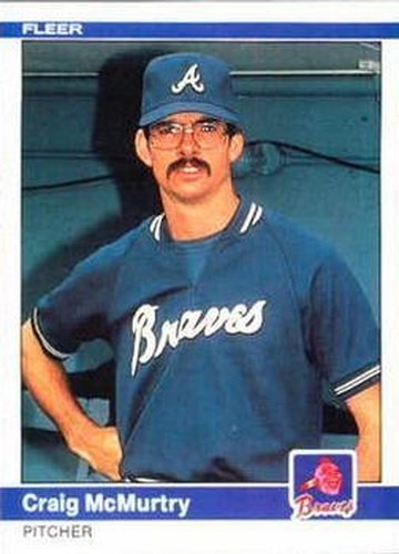 #184 Craig McMurtry - Atlanta Braves - 1984 Fleer Baseball