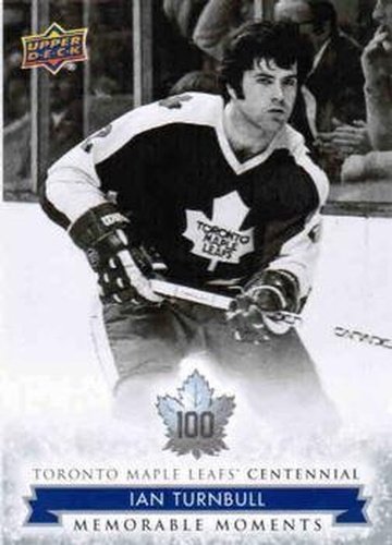 #184 Ian Turnbull - Toronto Maple Leafs - 2017 Upper Deck Toronto Maple Leafs Centennial Hockey