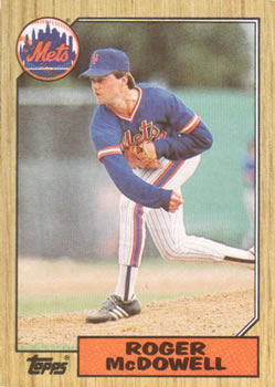 #185 Roger McDowell - New York Mets - 1987 Topps Baseball