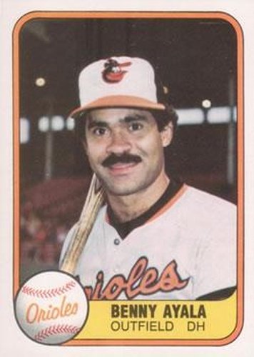 #185 Benny Ayala - Baltimore Orioles - 1981 Fleer Baseball