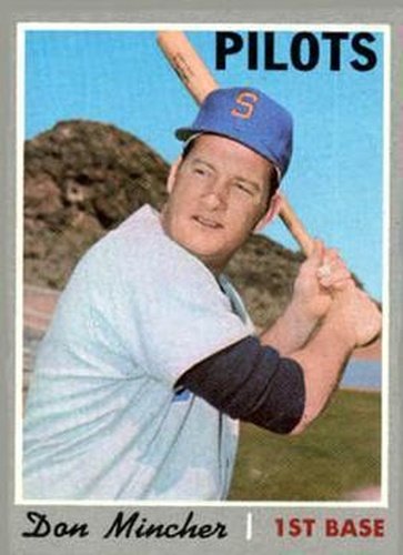 #185 Don Mincher - Seattle Pilots - 1970 Topps Baseball
