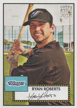 #185 Ryan Roberts - Toronto Blue Jays - 2006 Topps 1952 Edition Baseball