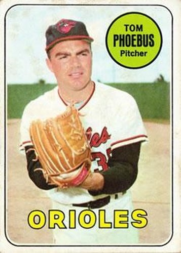 #185 Tom Phoebus - Baltimore Orioles - 1969 Topps Baseball