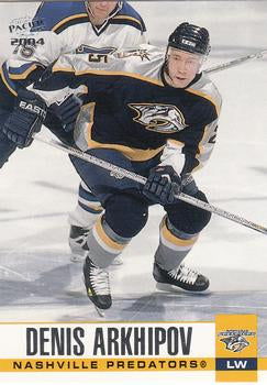 #185 Denis Arkhipov - Nashville Predators - 2003-04 Pacific Hockey