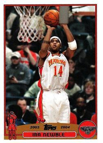 #186 Ira Newble - Atlanta Hawks - 2003-04 Topps Basketball