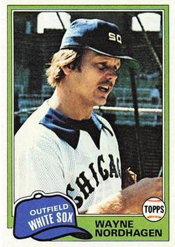 #186 Wayne Nordhagen - Chicago White Sox - 1981 Topps Baseball
