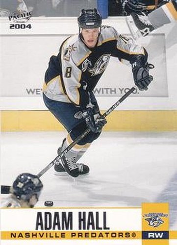 #187 Adam Hall - Nashville Predators - 2003-04 Pacific Hockey