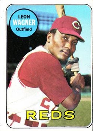 #187 Leon Wagner - Cincinnati Reds - 1969 Topps Baseball