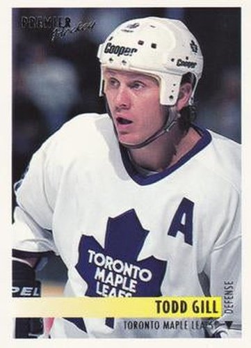 #189 Todd Gill - Toronto Maple Leafs - 1994-95 O-Pee-Chee Premier Hockey
