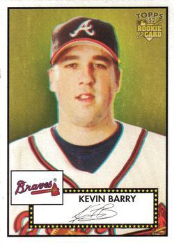 #189 Kevin Barry - Atlanta Braves - 2006 Topps 1952 Edition Baseball