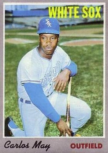 #18 Carlos May - Chicago White Sox - 1970 Topps Baseball