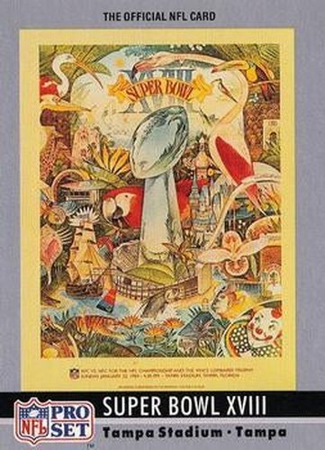 #18 Super Bowl XVIII - Los Angeles Raiders / Washington Redskins - 1990 Pro Set Football - Super Bowl Collectibles