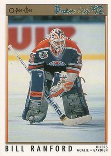 #18 Bill Ranford - Edmonton Oilers - 1991-92 O-Pee-Chee Premier Hockey