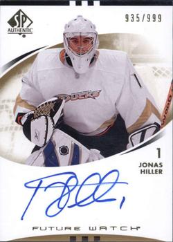 #191 Jonas Hiller - Anaheim Ducks - 2007-08 SP Authentic Hockey