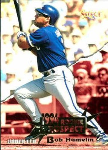#191 Bob Hamelin - Kansas City Royals - 1994 Select Baseball