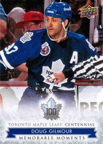 #191 Doug Gilmour - Toronto Maple Leafs - 2017 Upper Deck Toronto Maple Leafs Centennial Hockey