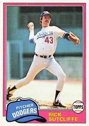 #191 Rick Sutcliffe - Los Angeles Dodgers - 1981 Topps Baseball