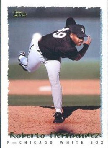 #191 Roberto Hernandez - Chicago White Sox - 1995 Topps Baseball