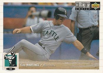 #191 Tino Martinez - Seattle Mariners - 1994 Collector's Choice Baseball