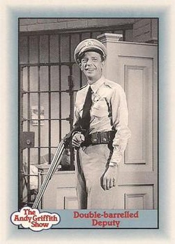 #191 Double-barrelled Deputy - 1990-91 Pacific The Andy Griffith Show