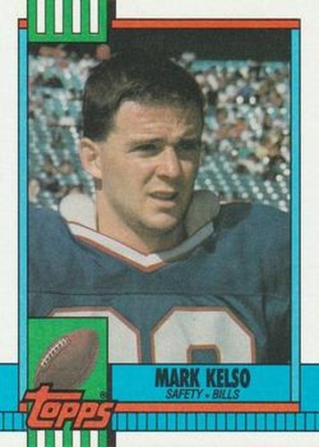 #196 Mark Kelso - Buffalo Bills - 1990 Topps Football